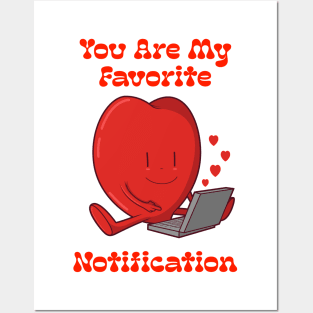 You are My Favourite Notification Posters and Art